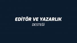 Editörlük ve Yazarlık Desteği