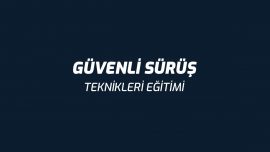Güvenli Sürüş Teknikleri