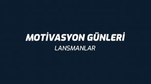 Motivasyon Günleri ve Lansmanlar