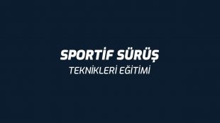Sportif Sürüş Teknikleri Eğitimi
