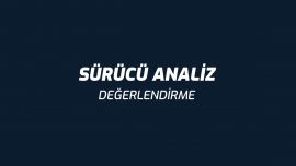 Sürücü Analiz ve Değerlendirme