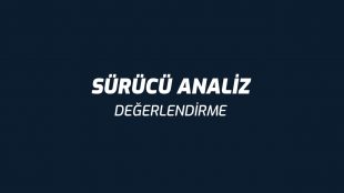 Sürücü Analiz ve Değerlendirme