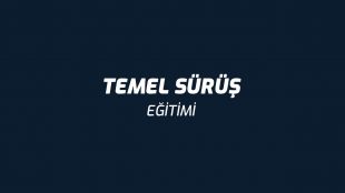Temel Sürüş Eğitimi