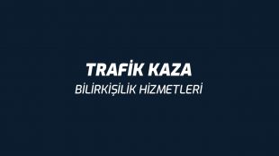 Trafik Kaza Bilirkişilik Hizmetleri