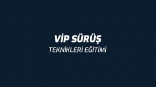 VIP Sürüş Teknikleri